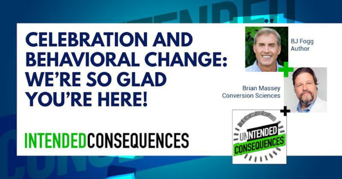 Celebration and behavioral change. We're so glad you're here with BJ Fogg