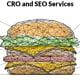 Cheesburger image titled CRO and SEO Services with callouts saying Conversion Optimization, Accessibility, On-page and Off-page Factors, Over-indexing, Under-indexing, and CRO