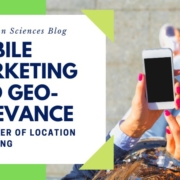 Mobile Marketing and Geo-Relevance: The Power of Location Marketing
