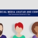 Your Social Media Avatar and Conversion Tips.