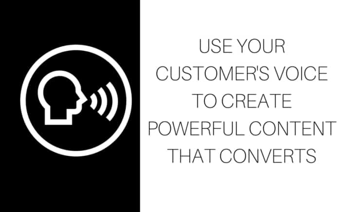 Use Your Customer’s Voice to Create Powerful Content that Converts
