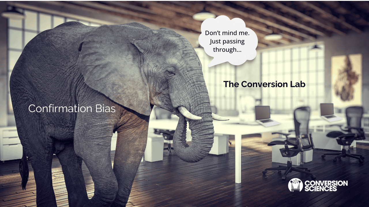 An elephant, labeled confirmation bias, walked through an office, labeled conversion lab, illustrating our need for the conversion rate optimization process.